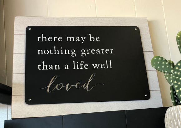 Life Well Loved Sign